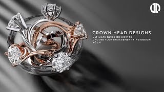 How To Choose Your Engagement Ring Design Styles Part 4 - Crown Head Engagement Ring Settings