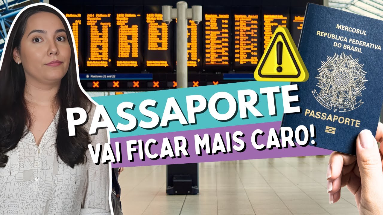 AUMENTO no VALOR do PASSAPORTE: saiba o que muda, COMO GARANTIR O PREÇO ...