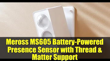 Meross MS605 Battery-Powered Presence Sensor with Thread & Matter Support | Review & Setup Tips