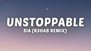 Sia - Unstoppable R3hab Remix