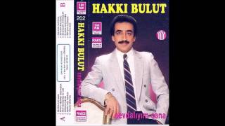 Hakkı Bulut - Bir Gün Ölürsem 1986 [Sevdalıyım Sana]