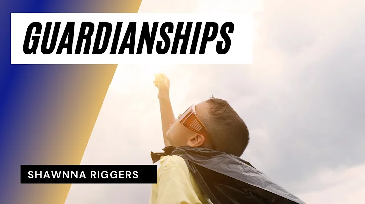 Guardianships with Managing Attorney, Shawnna Rigg...