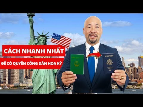 Video: Làm Thế Nào để Có Thẻ Xanh Hoa Kỳ