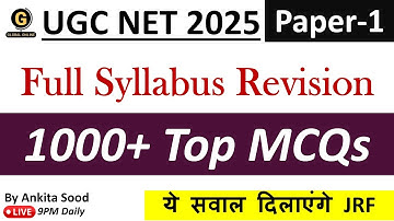 Most 1000+ Expected MCQs for UGC NET Paper 1 | Full Syllabus Revision for June 2025 Preparation