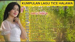 Kumpulan lagu Nias-TICE HALAWA terpopuler || Safu Tanga||Fabali awuyu||Telefonmo|| Lagu Nonstop 2025