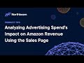 Analyzing Advertising Spend's Impact on Amazon Revenue Using the Sales Page | Northbeam