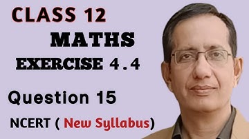 Determinants, Class 12, Exercise 4.4, Solution, NCERT, New Syllabus . inverse of a Matrix. Q 15.