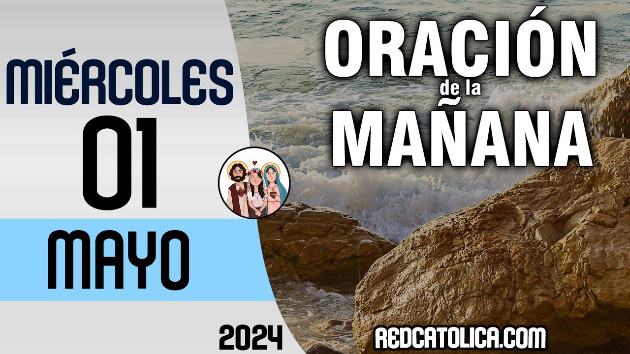 Oracion de la Mañana De Hoy Miercoles 01 de Mayo - Salmo 15 Tiempo De ...