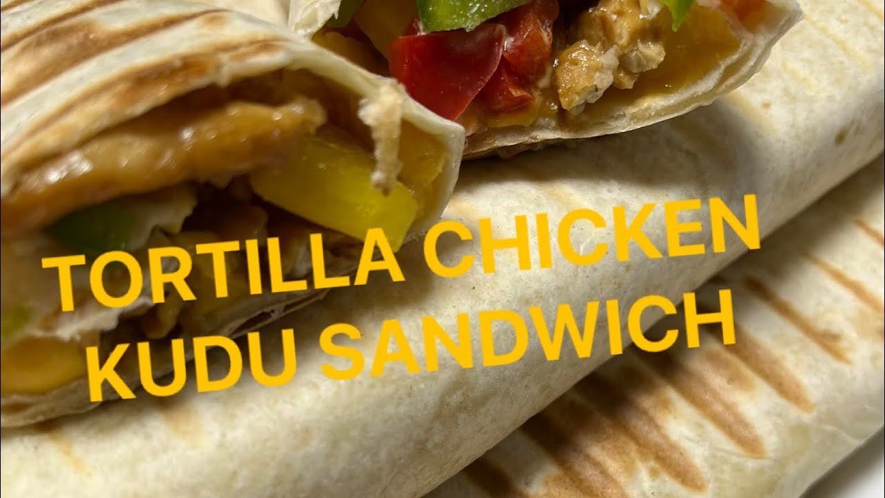 TORTILLA KUDU CHICKEN SANDWICH homemade YouTube