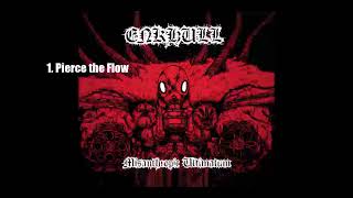 Enkhull - Pierce the Flow