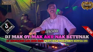 DJ MAK OY MAK AKU NK BETUNAK LAGU JAMBI VIRAL TIKTOK TERBARU X DJ IPAN CEBOL LIVE TANJUNG SANAI 2!!!