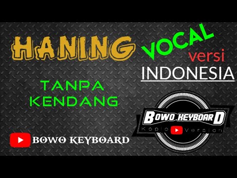 Haning (vocal versi_INDO) | Tanpa kendang