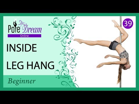 39 - Inside Leg Hang / Scorpio - Pole Dance tutorial