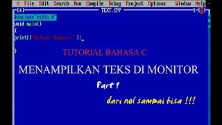 Tutorial Bahasa C || Menampilkan Teks di Layar Monitor Part 1