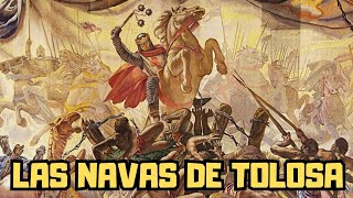 La DECISIVA BATALLA de LAS NAVAS de TOLOSA. La gran victoria cristiana.