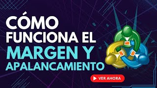 Cómo funciona el MARGEN y APALANCAMIENTO en MetaTrader 5 (forex, cripto, cfds)