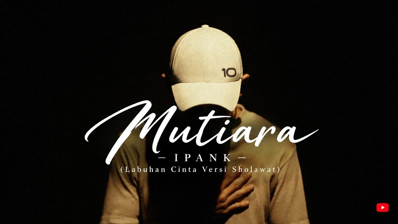 Ipank - Mutiara "Labuhan Cinta Versi Sholawat" | Cover | Idu Gahwa (Official Music Video Lyric)