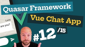 Quasar Framework: Vue.js Chat App (12/15) - with Vuex & Firebase (for Web, Mobile & Desktop)