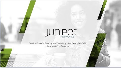 Juniper JNCIS-SP - Course Introduction [English]