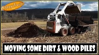 BOBCAT S185 & CHEVY C30 DUMP TRUCK MOVE WOOD & DIRT PILES EP#27