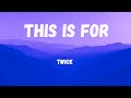 THIS IS FOR TWICE KARAOKE THIS IS FOR TWICE KARAOKE