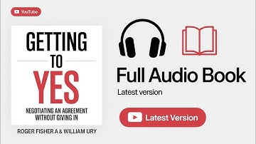 Getting to Yes Full Audiobook 🎧 | Negotiation Skills by Roger Fisher & William Ury