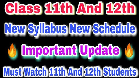 Class 11th And 12th Update | New Syllabus New Schedule Changed | Daily Videos Timing Changed |