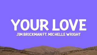 jimbrickman  Your Love s Ft michellewright