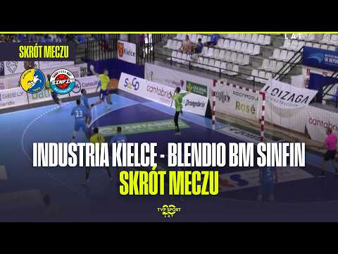 Skrót: Industria Kielce - Blendio Bm Sinfín | Ict Cantabria Infinita. Turniej Towarzyski w Santander