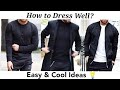 How to dress well  for men  stylin net