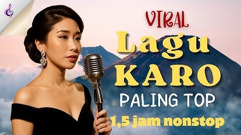 LAGU KARO VIRAL PALING TOP 1,5 JAM NONSTOP‼️TERBAIK 2025‼️ #vlogperjalanan #lagukaro #viralvidio