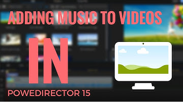 ADDING SOUND TUTORIAL | CYBERLINK POWER DIRECTOR 15 ULTIMATE
