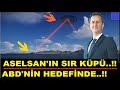 KİM BU ADAM ?? ASELSAN'IN SIR KÜPÜ..!! NEDEN ABD'NİN HEDEFİNDE ??