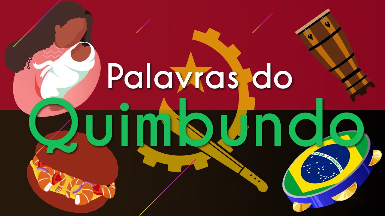 Palavras do Quimbundo - Brasil Escola - YouTube