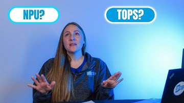 NPU and TOPS - What is I.T. world talking about?