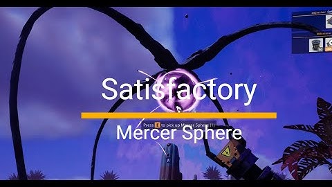Satisfactory: Mercer Sphere