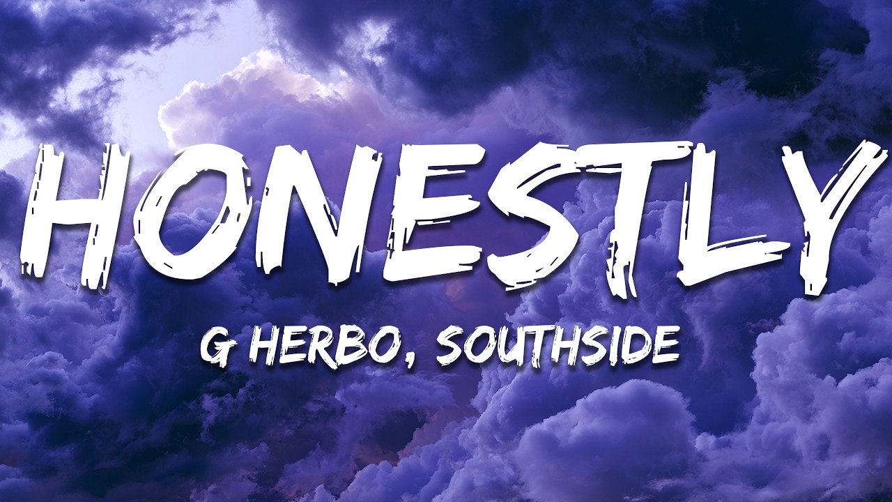 G Herbo, Southside - Honestly (Lyrics) ft. Juice WRLD - YouTube