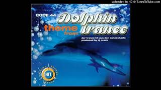 DJ Crack - Theme From Dolphin Trance (Code 44) [Trance] 432 Hz
