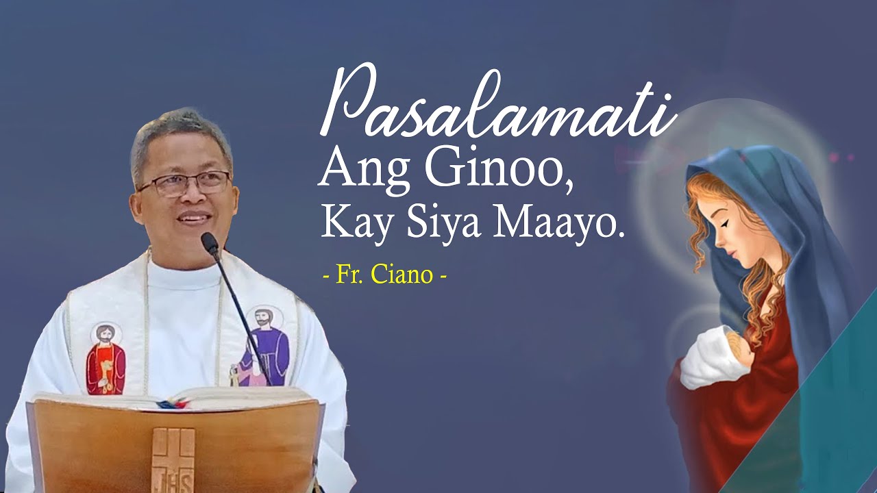 Pasalamati ang Ginoo, kay siya maayo - Fr.Ciano | 1h Homily