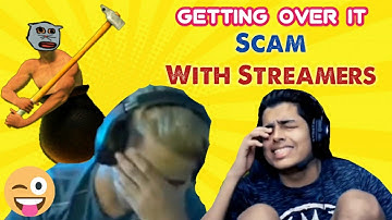 Getting Over It Scam With Streamer | Streamers Angry While Playing Getting Over It | Scout, JONATHAN