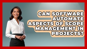 Can Software Automate Aspects of Scope Management in Projects? | The Project Manager Toolkit News