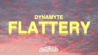 Video thumbnail of "Dynamyte - Flattery (Lyrics) 🙅🏼‍♀️😊"