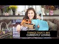 Things That I Am Currently Loving | LoveLuxe by Aimee