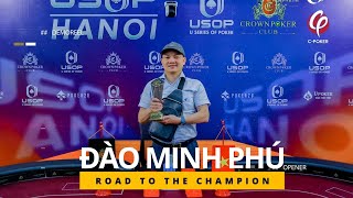 Road To Champion - Dao Minh Phu - USOP Highroller MegaStack