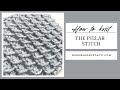How to knit the pillar stitch  a stepbystep knitting tutorial