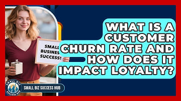What Is A Customer Churn Rate And How Does It Impact Loyalty? - Small Biz Success Hub