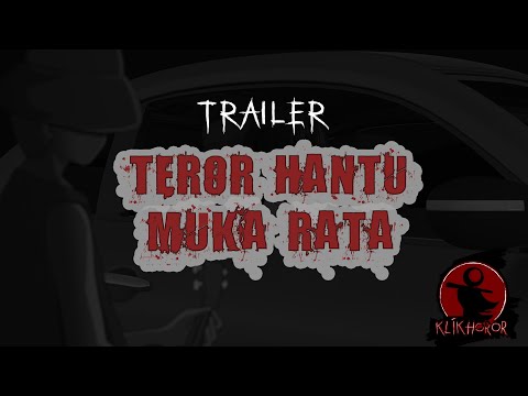 TRAILER ANIMASI INDONESIA : Hantu Muka Rata by klik horor