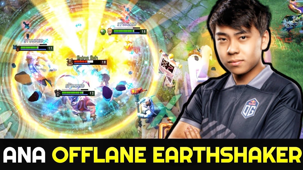 How Og Ana Play Offlane Earthshaker Dota 2 Youtube