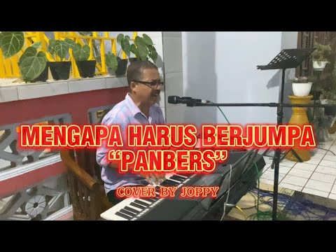 MENGAPA HARUS BERJUMPA - PANBERS | COVER BY JOPPY