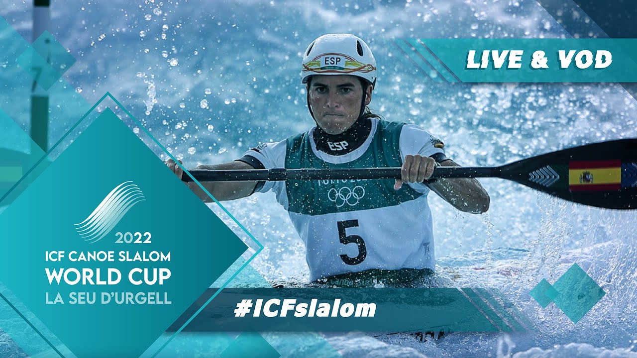 2022 ICF CanoeKayak Slalom World Cup La Seu d'Urgell Spain / Kayak